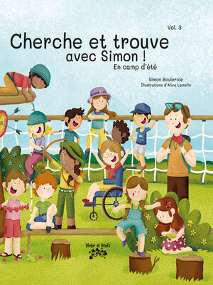 cover image of Cherche et trouve avec Simon Boulerice ! En camp d'été